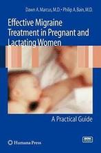 Effective Migraine Treatment in Pregnant and La. Marcus,, Boeken, Zo goed als nieuw, Verzenden, Dawn Marcus, Philip A. Bain