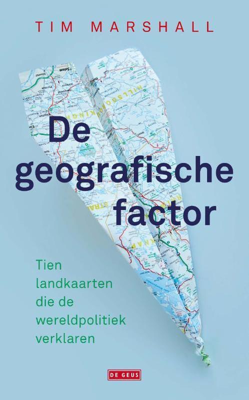 De geografische factor 9789044542189 Tim Marshall, Boeken, Politiek en Maatschappij, Gelezen, Verzenden