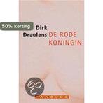 RODE KONINGIN 9789025417826 D. Draulans, Boeken, Verzenden, Zo goed als nieuw, D. Draulans