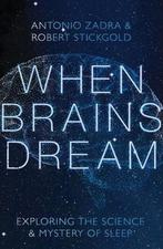 When Brains Dream – Exploring the Science and Mystery of, Boeken, Verzenden, Gelezen, Antonio Zadra