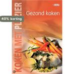 Koken met plezier / Gezond koken / Koken met plezier, Boeken, Kookboeken, Verzenden, Zo goed als nieuw