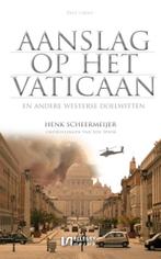 Aanslag op het Vaticaan en andere Westerse doelwitten /, Boeken, Verzenden, Gelezen, Henk Scheermeijer