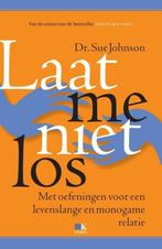 Laat me niet los (9789021556291, Sue Johnson), Nieuw, Verzenden