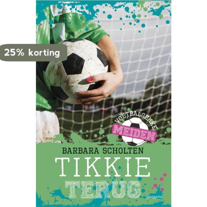 Tikkie terug / Voetbalgekke meiden 9789021674667, Boeken, Kinderboeken | Jeugd | 10 tot 12 jaar, Zo goed als nieuw, Verzenden