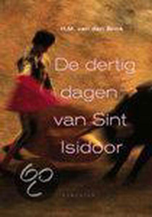 Dertig Dagen Van Sint Isidoor 9789045701417, Livres, Littérature, Envoi