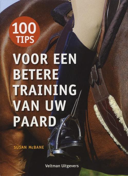 100 tips voor een betere training van uw paard 9789059208186, Boeken, Hobby en Vrije tijd, Gelezen, Verzenden