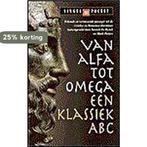 Van alfa tot omega / Singel pockets 9789041300317, Boeken, Verzenden, Gelezen