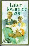 LATER KWAM DE ZON 9789020522747 Karin Peters, Boeken, Romans, Gelezen, Verzenden