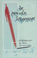 De Pen Als Lotgenoot 9789066652408, Gelezen, Verzenden