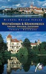 Westböhmen & Bäderdreieck: Karlsbad - Marienbad - F...  Book, Michael Bussmann, Verzenden