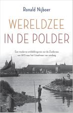 Wereldzee in de polder 9789402712759 Ronald Nijboer, Verzenden, Gelezen, Ronald Nijboer
