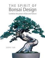 The Spirit of Bonsai Design - Chye Tan - 9781843400219 - Har, Boeken, Verzenden, Nieuw