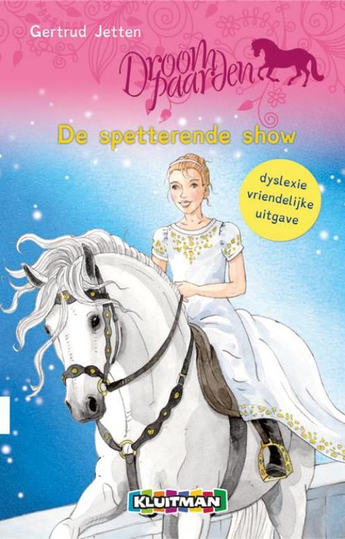 De spetterende show / Droompaarden 9789020694437, Boeken, Kinderboeken | Jeugd | onder 10 jaar, Gelezen, Verzenden