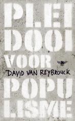 Pleidooi voor populisme 9789023467175 David Van Reybrouck, Verzenden, David Van Reybrouck