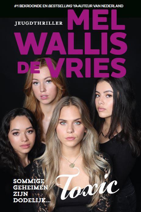 Toxic 9789026169731 Mel Wallis de Vries, Boeken, Overige Boeken, Gelezen, Verzenden