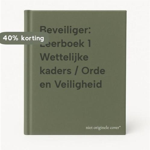 Beveiliger: Leerboek 1 Wettelijke kaders / Orde en, Boeken, Studieboeken en Cursussen, Gelezen, Verzenden