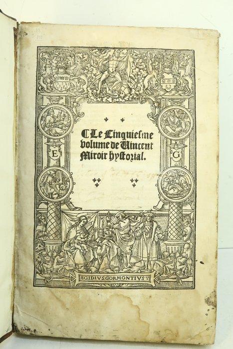 [Post-incunable] Vincent de Beauvais / Vérard - Le cinquième, Antiek en Kunst, Antiek | Boeken en Manuscripten