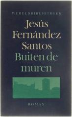 Buiten de muren 9789028414976, Boeken, Gelezen, Jesus Fernandez Santos, Verzenden