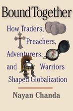 Bound Together - How Traders, Preachers, Adventurers and, Verzenden