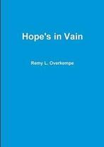 Hopes in Vain.by Overkempe, L. New   ., Overkempe, Remy L., Verzenden