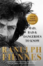 Mad, Bad and Dangerous to Know 9781473692572 Ranulph Fiennes, Verzenden, Gelezen, Ranulph Fiennes