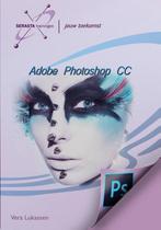 Adobe Photoshop CC 9789491998195 Vera Lukassen, Boeken, Verzenden, Zo goed als nieuw, Vera Lukassen