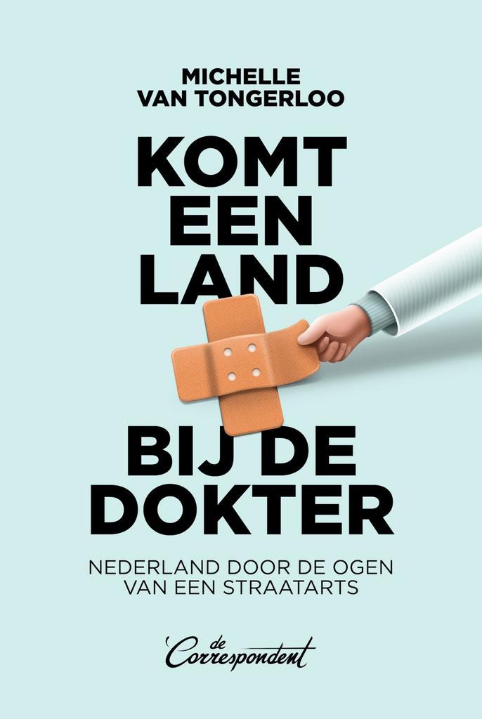 Komt een land bij de dokter 9789493254527, Boeken, Literatuur, Zo goed als nieuw, Verzenden
