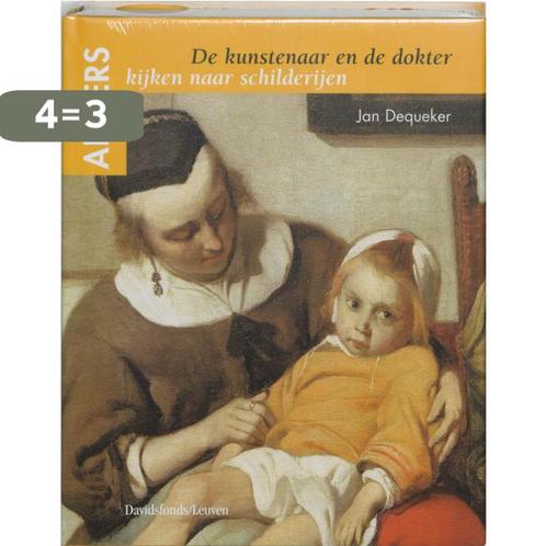 Kunstenaar en de dokter 9789058264145 J. Dequeker, Boeken, Kunst en Cultuur | Beeldend, Zo goed als nieuw, Verzenden