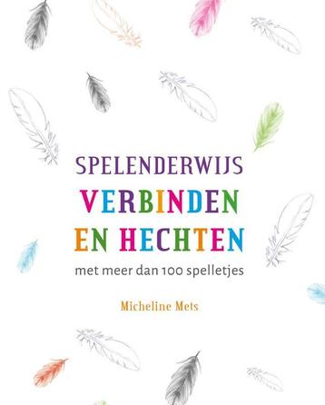 Spelenderwijs verbinden en hechten 9789088506932, Verzenden, Micheline Mets