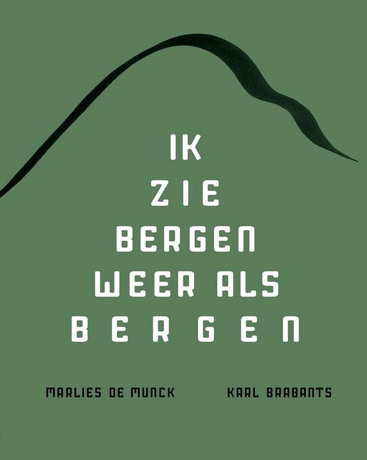 Ik zie bergen weer als bergen 9789464070538 Marlies De Munck, Boeken, Filosofie, Gelezen, Verzenden