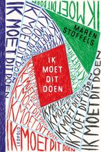 Ik moet dit doen 9789025878979 Maren Stoffels, Boeken, Verzenden, Zo goed als nieuw, Maren Stoffels