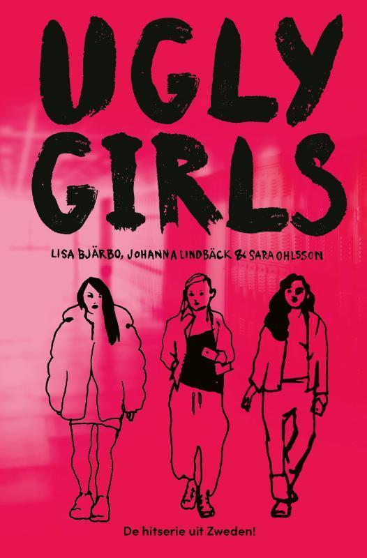 Ugly girls / Ugly girls / 1 9789021685298 Lisa Bjärbo, Boeken, Kinderboeken | Jeugd | 13 jaar en ouder, Zo goed als nieuw, Verzenden