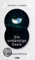 Die unbändige Seele 9783905752168, Boeken, Singer Michael A., Zo goed als nieuw, Verzenden