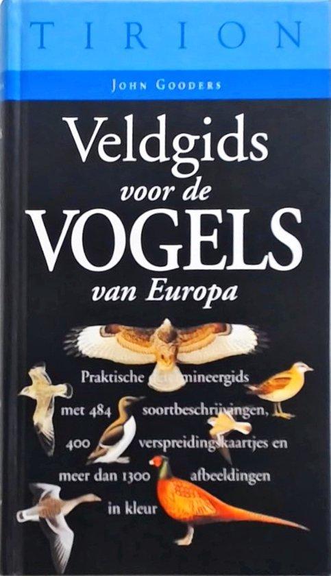 VELDGIDS VOOR DE VOGELS VAN EUROPA 9789052102610 J. Gooders, Boeken, Wetenschap, Gelezen, Verzenden