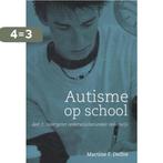 Autisme op school 2 voortgezet onderwijs / secundair, Boeken, Verzenden, Gelezen, Martine F. Delfos