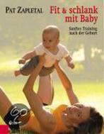 Fit & Schlank Mit Baby 9783701504855, Boeken, Overige Boeken, Pat Zapletal, Zo goed als nieuw, Verzenden