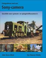Fotograferen met de Sony-camera / Bewuster en beter, Verzenden, Joke Beers-Blom