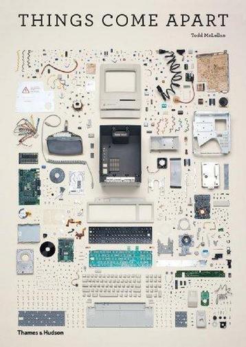 Things Come Apart 9780500516768 Todd Mclellan, Verzenden, Todd Mclellan