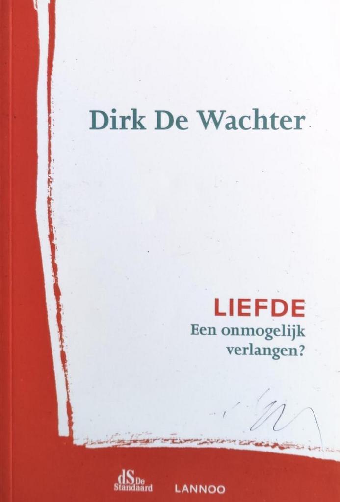 Liefde DS 9789401440844 Dirk De Wachter, Boeken, Hobby en Vrije tijd, Zo goed als nieuw, Verzenden
