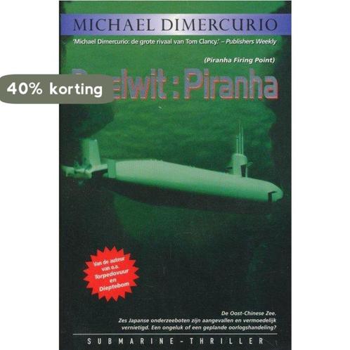 Doelwit: Piranha 9789061123040 M. Dimercurio, Boeken, Overige Boeken, Gelezen, Verzenden