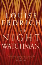 The Night Watchman 9781472155351 Louise Erdrich, Verzenden, Louise Erdrich