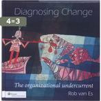 Diagnosing Change 9789013076998 Rob van Es, Boeken, Verzenden, Gelezen, Rob van Es