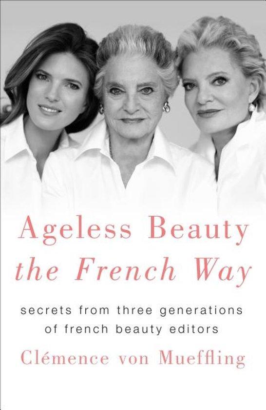 Ageless Beauty the French Way 9781250151605, Boeken, Taal | Engels, Gelezen, Verzenden