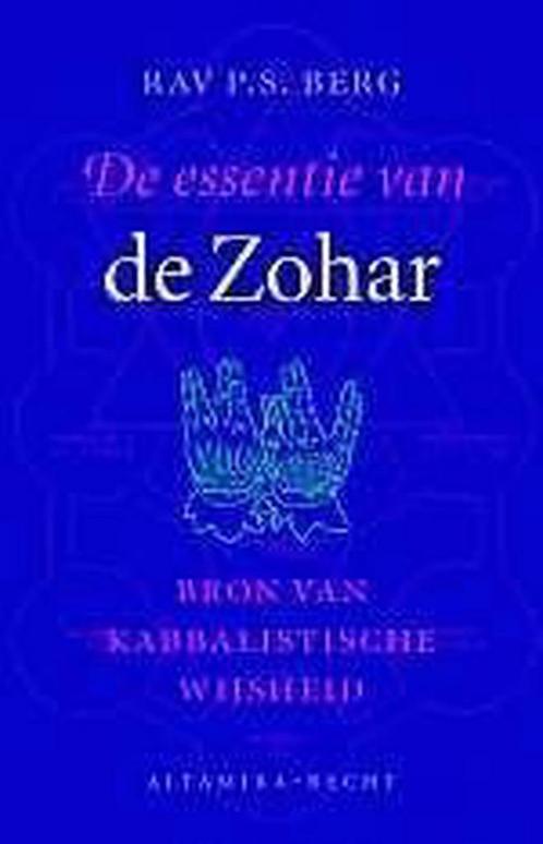 ESSENTIE VAN DE ZOHAR 9789069635873 P.S. Berg, Boeken, Godsdienst en Theologie, Gelezen, Verzenden