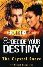 Doctor Who : Decide Your Destiny : The Crystal Snare :,, Richard Dungworth, Gelezen, Verzenden