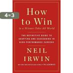 How to Win in a Winner-Take-All World 9781250176271, Verzenden, Gelezen, Neil Irwin