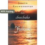 Een cheechako in yukon 9789022536971 Judith Kouwenhoven, Boeken, Verzenden, Gelezen, Judith Kouwenhoven