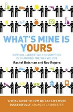 Whats Mine Is Yours 9780007395910 Rachel Botsman, Verzenden, Rachel Botsman