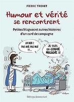 Humour et vérité se rencontrent - Petites blagues e...  Book, Trevet Pierre, Verzenden