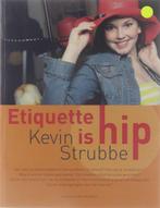 Etiquette Is Hip 9789056177355, Livres, Kevin Strubbe, Verzenden